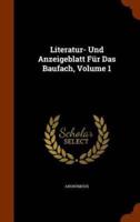 Literatur- Und Anzeigeblatt Für Das Baufach, Volume 1