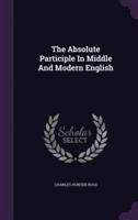 The Absolute Participle In Middle And Modern English