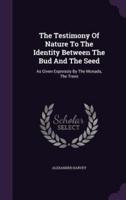 The Testimony Of Nature To The Identity Between The Bud And The Seed
