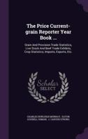 The Price Current-Grain Reporter Year Book ...