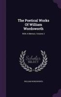 The Poetical Works Of William Wordsworth