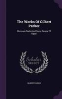 The Works Of Gilbert Parker