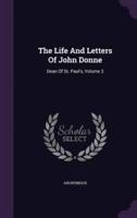 The Life And Letters Of John Donne