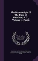 The Manuscripts Of The Duke Of Hamilton, K. T., Volume 11, Part 6