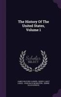 The History Of The United States, Volume 1