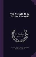 The Works Of M. De Voltaire, Volume 33