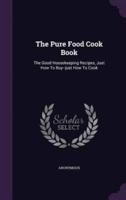 The Pure Food Cook Book