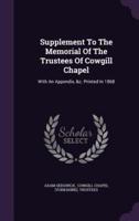 Supplement To The Memorial Of The Trustees Of Cowgill Chapel