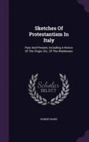 Sketches Of Protestantism In Italy