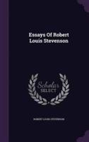 Essays Of Robert Louis Stevenson