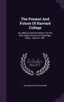 The Present And Future Of Harvard College