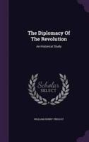The Diplomacy Of The Revolution
