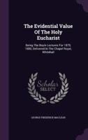 The Evidential Value Of The Holy Eucharist
