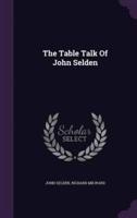 The Table Talk Of John Selden