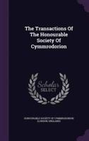 The Transactions Of The Honourable Society Of Cymmrodorion