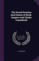 The Social Position And Claims Of Book-Keepers And Clerks Considered