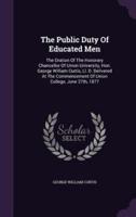 The Public Duty Of Educated Men