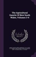 The Agricultural Gazette Of New South Wales, Volumes 3-4