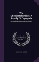 The Choniostomatidae, A Family Of Copepoda