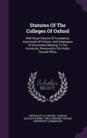 Statutes Of The Colleges Of Oxford