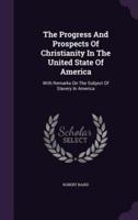 The Progress And Prospects Of Christianity In The United State Of America