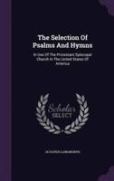 The Selection Of Psalms And Hymns