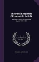 The Parish Registers Of Lowestoft, Suffolk