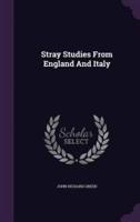 Stray Studies From England And Italy