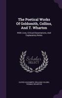 The Poetical Works Of Goldsmith, Collins, And T. Wharton