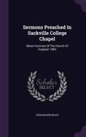 Sermons Preached In Sackville College Chapel