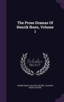 The Prose Dramas Of Henrik Ibsen, Volume 1