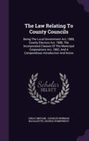 The Law Relating To County Councils