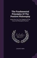 The Fundamental Principles Of The Positive Philosophy