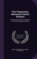 The Temperance Movement And Its Workers