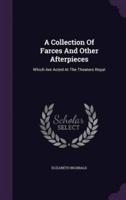 A Collection Of Farces And Other Afterpieces