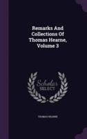 Remarks And Collections Of Thomas Hearne, Volume 3
