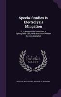 Special Studies In Electrolysis Mitigation