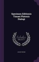 Specimen Editionis Timaei Platonis Dialogi