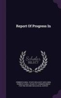 Report Of Progress In