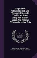 Register of Commissioned and Warrant Officers of the United States Navy and Marine Corps and Reserve Officers on Active Duty