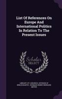 List Of References On Europe And International Politics In Relation To The Present Issues