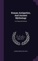 Roman Antiquities, And Ancient Mythology