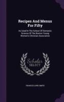 Recipes And Menus For Fifty