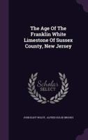 The Age Of The Franklin White Limestone Of Sussex County, New Jersey