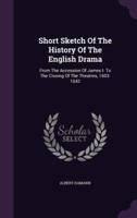 Short Sketch Of The History Of The English Drama