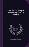 The Cost Of Living As Modified By Sanitary Science