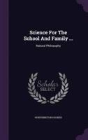 Science For The School And Family ...