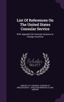 List Of References On The United States Consular Service