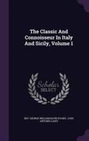 The Classic And Connoisseur In Italy And Sicily, Volume 1