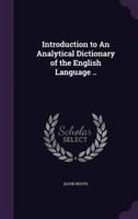 Introduction to An Analytical Dictionary of the English Language ..